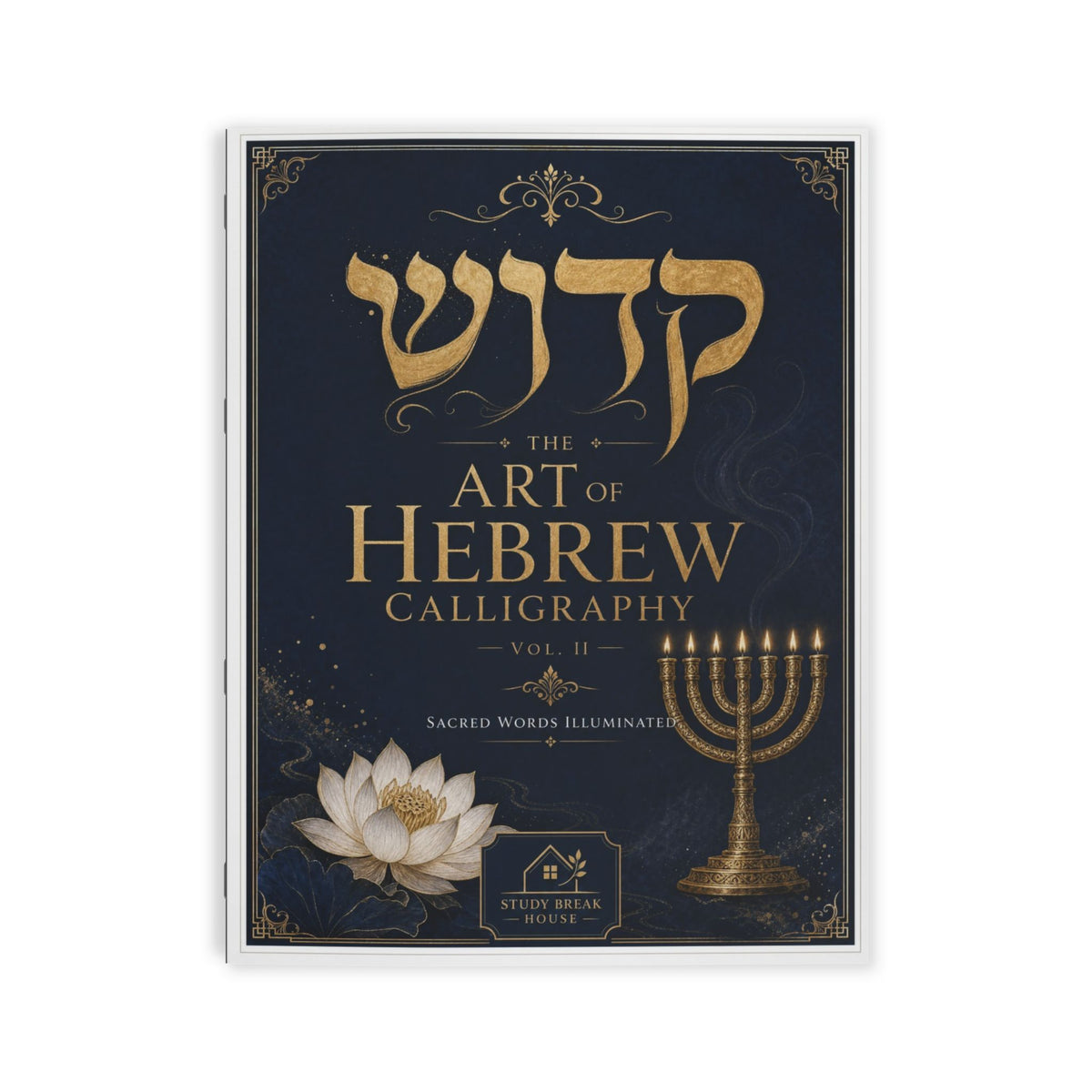 The Art of Hebrew Calligraphy Vol. II — Sacred Words Illuminated (Part 1 of 2)